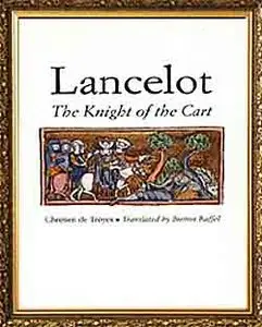 Lancelot: The Knight of the Cart.