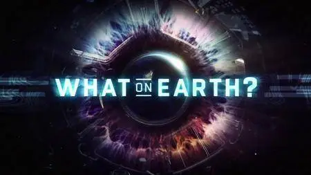 What on Earth? S04E03