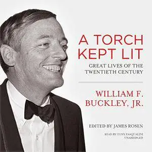 A Torch Kept Lit: Great Lives of the Twentieth Century [Audiobook]
