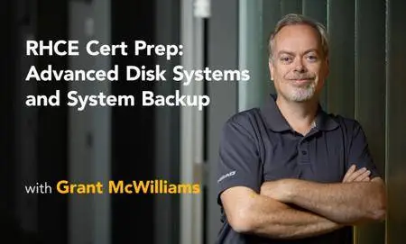 RHCE Cert Prep: Advanced Disk Systems and System Backup