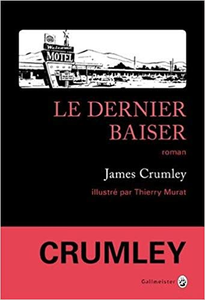 Le dernier baiser - James Crumley