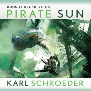 Pirate Sun by Karl Schroeder (Audiobook)