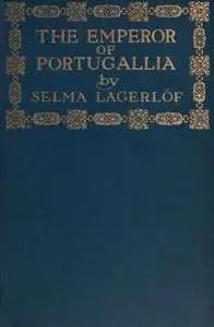 «The Emperor of Portugallia» by Selma Lagerlöf