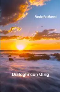 Dialoghi con Ulrig