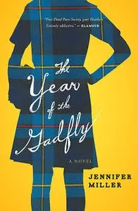 «The Year of the Gadfly» by Jennifer Miller