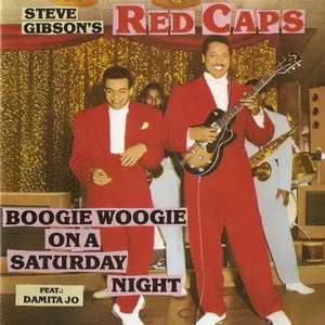 Steve Gibson And The Red Caps - Boogie Woogie On A Saturday Night (1990)
