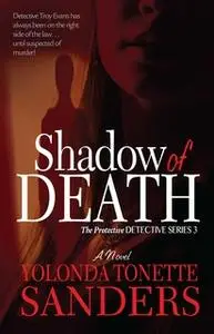 «Shadow of Death» by Yolonda Tonette Sanders