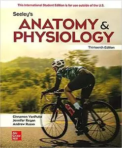 Seeley's Anatomy & Physiology, 13th Edition