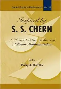 Inspired by S S Chern: A Memorial Volume in Honor of a Great Mathematician (Repost)