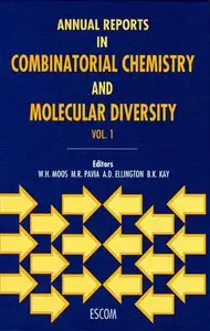 Annual Reports in Combinatorial Chemistry and Molecular Diversity Volume 1 (repost)