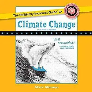 The Politically Incorrect Guide to Climate Change [Audiobook]