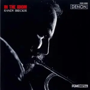 Randy Brecker - In The Idiom (1987)