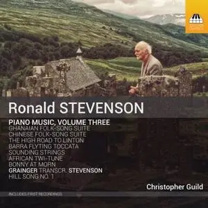 Christopher Guild - Stevenson Piano Music, Vol. 3 (2019)