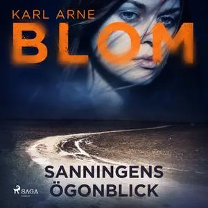 «Sanningens ögonblick» by Karl Arne Blom