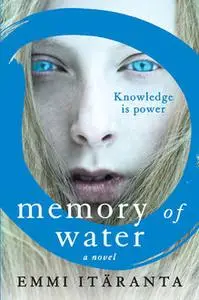 «Memory of Water» by Emmi ItÃ¤ranta