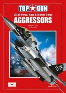 Aggressors: US Air Force, Navy & Marine Corps (Modellers Datafile Scaled Down 1)