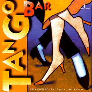Raul Jaurena - Tango Bar (2001) [Official Digital Download 24bit/96kHz]