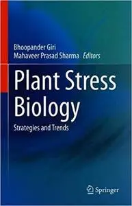 Plant Stress Biology: Strategies and Trends