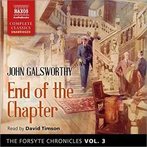 The Forsyte Chronicles, Vol. 3: End of the Chapter [Audiobook]