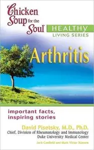 Chicken Soup for the Soul Healthy Living Series: Arthritis (repost)