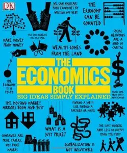 The Economics Book (Big Ideas Simply Explained) (repost)