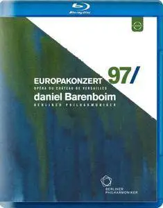 Daniel Barenboim, Berliner Philharmoniker - Europakonzert 1997 from Versailles (2014) [Blu-Ray]