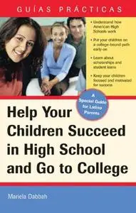 Help Your Children Succeed in High School and Go to College