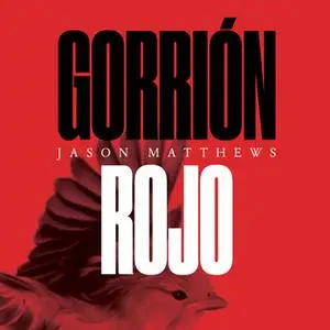 «Gorrión rojo» by Jason Matthews