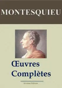 Montesquieu : Oeuvres complètes annotées et illustrées et Annexes