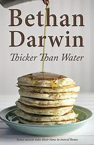 «Thicker Than Water» by Bethan Darwin