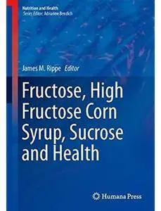 Fructose, High Fructose Corn Syrup, Sucrose and Health [Repost]