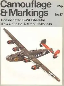 Consolidated B-24 Liberator U.S.A.A.F., E.T.O. & M.T.O., 1942-1945 (Camouflage & Markings Number 17)