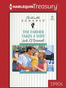 «The Farmer Takes a Wife» by Jodi O'Donnell