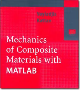 Mechanics of Composite Materials with MATLAB (reload)