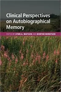 Clinical Perspectives on Autobiographical Memory