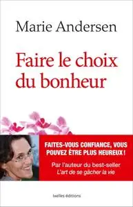 Marie Andersen, "Faire le choix du bonheur"