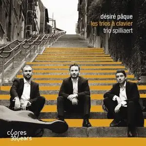 Trio Spilliaert - Désiré Pâque: Les trios à clavier (2021)