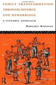 Family Transformation Through Divorce and Remarriage: A Systemic Approach [Repost]