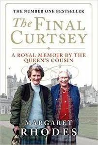 The Final Curtsey: A Royal Memoir [Repost]