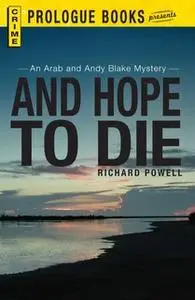«And Hope to Die» by Richard Powell