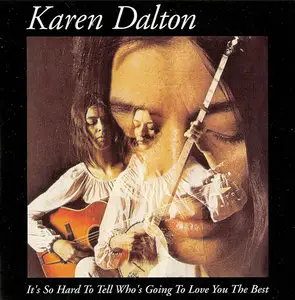 Karen Dalton - It's So Hard to Tell Who's Going to Love You the Best (1969) Reissue 1997