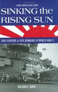 Sinking The Rising Sun: Dog Fighting & Dive Bombing in World War II