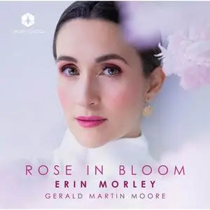 Erin Morley, Gerald Martin Moore - Rose in Bloom (2024) [Official Digital Download 24/96]