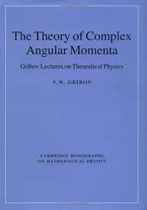 The Theory of Complex Angular Momenta: Gribov Lectures on Theoretical Physics