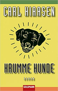 Krumme Hunde - Carl Hiaasen