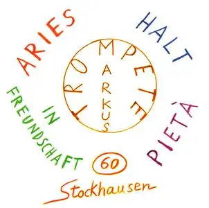 Karlheinz Stockhausen - Aries, In Freundschaft, Halt & Pieta (2003) {Stockhausen-Verlag No. 60}