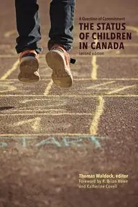 A Question of Commitment: The Status of Children in Canada (Studies in Childhood and Family in Canada), 2nd Edition