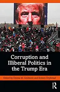Corruption and Illiberal Politics in the Trump Era