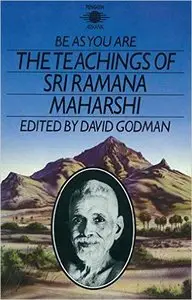 Sri Ramana Maharshi - Be as You Are: The Teachings of Sri Ramana Maharshi