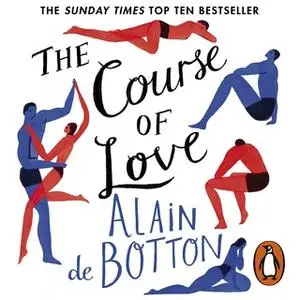 «The Course of Love» by Alain de Botton